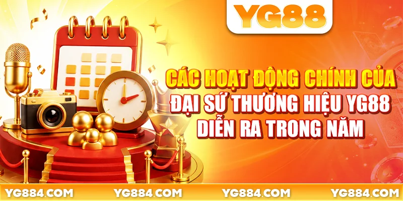 Các hoạt động chính của đại sứ thương hiệu YG88 diễn ra trong năm
